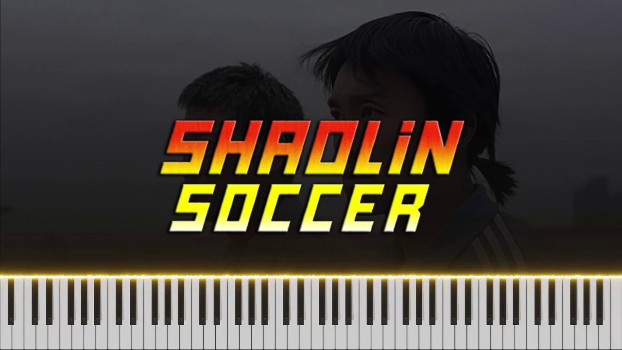 Shaolin Soccer (Opening Theme) ~ Piano