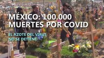 México supera las 100.000 muertes por covid-19