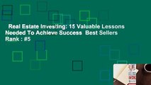 Real Estate Investing: 15 Valuable Lessons Needed To Achieve Success  Best Sellers Rank : #5