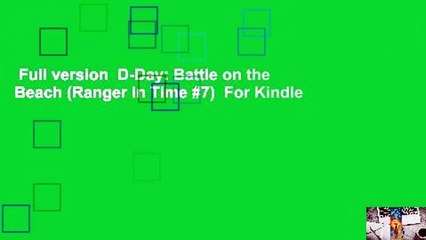 Full version  D-Day: Battle on the Beach (Ranger in Time #7)  For Kindle