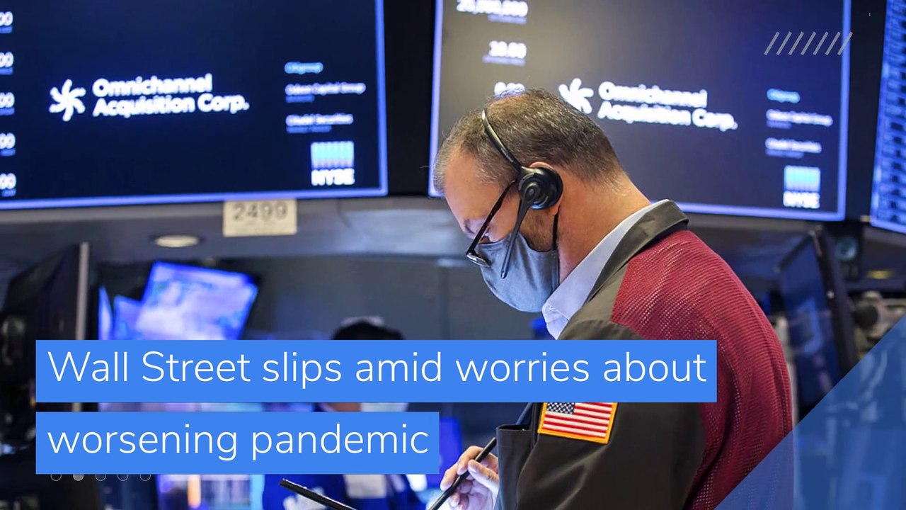 Wall Street slips amid worries about worsening pandemic, and other top stories in business from November 21, 2020.