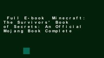 Full E-book  Minecraft: The Survivors' Book of Secrets: An Official Mojang Book Complete