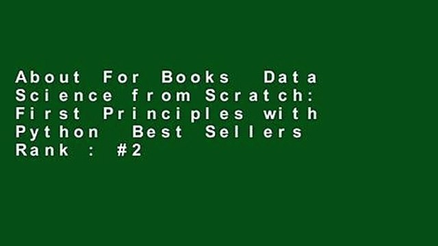 About For Books Data Science from Scratch: First Principles with Python Best Sellers Rank : #2