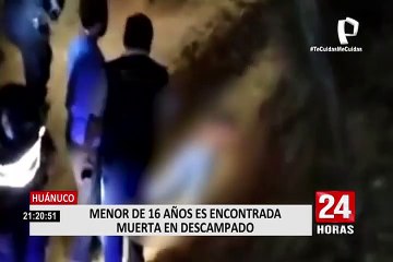 Huánuco: joven de 16 años es hallada muerta, amordazada y maniatada