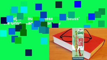 [Read] Illumination Presents Dr. Seuss' the Grinch Mad Libs  For Free