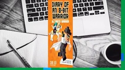 About For Books  Diary of an 8-Bit Warrior: Quest Mode (Book 5 8-Bit Warrior series): An