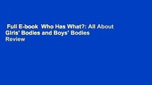 Full E-book  Who Has What?: All About Girls' Bodies and Boys' Bodies  Review