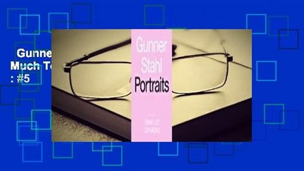 Gunner Stahl: Portraits: I Have So Much To Tell You  Best Sellers Rank : #5