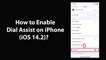 How to Enable Dial Assist on iPhone (iOS 14.2)?