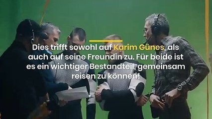 Karim Günes liebt es, mit seiner Freundin herumzureisen