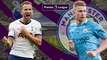 Tottenham - Manchester City : les compositions probables