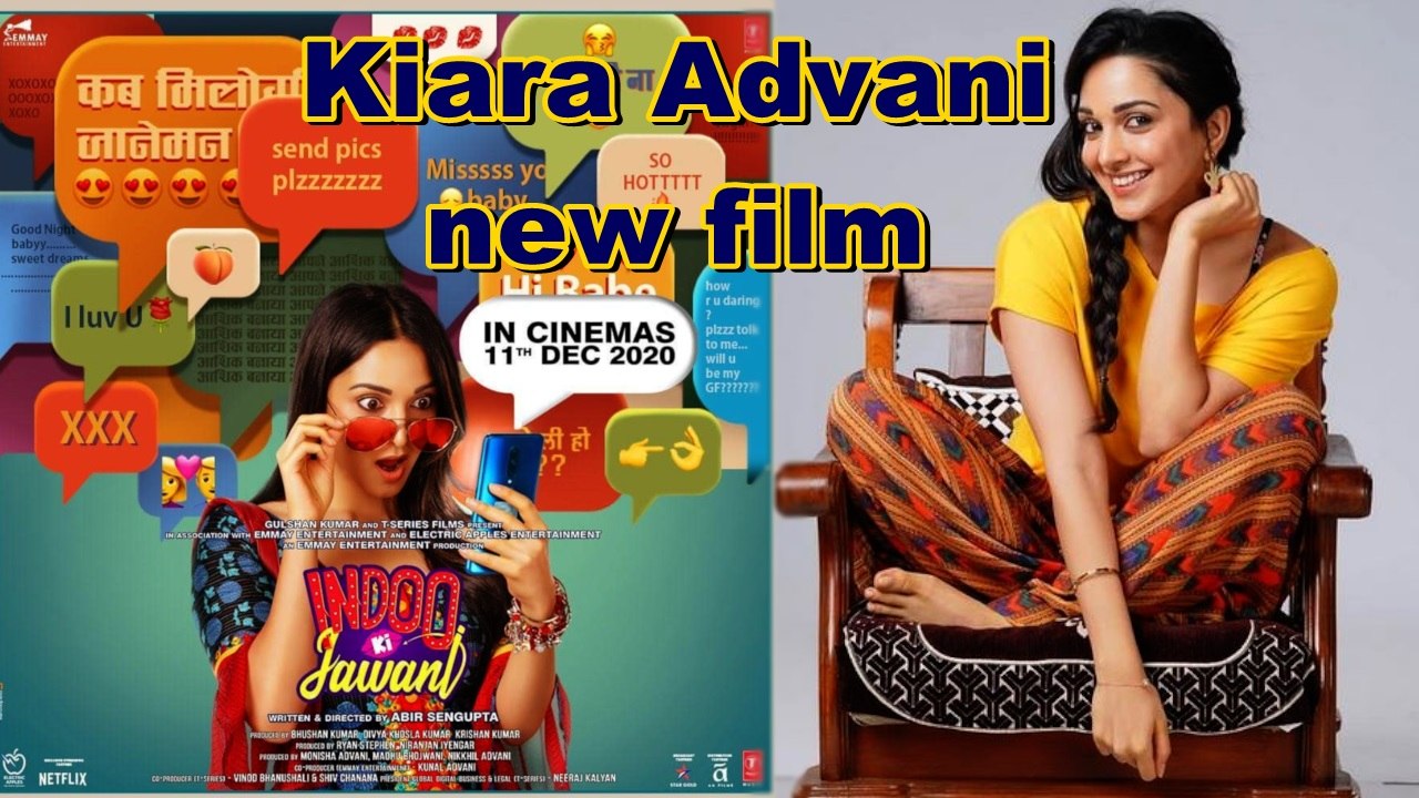 Kiara Advani's 'Indoo Ki Jawani'release date announced | Kiara Advani new film