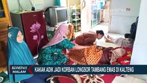 Tragis! Kakak Adik Jadi Korban Longsor Tambang Emas