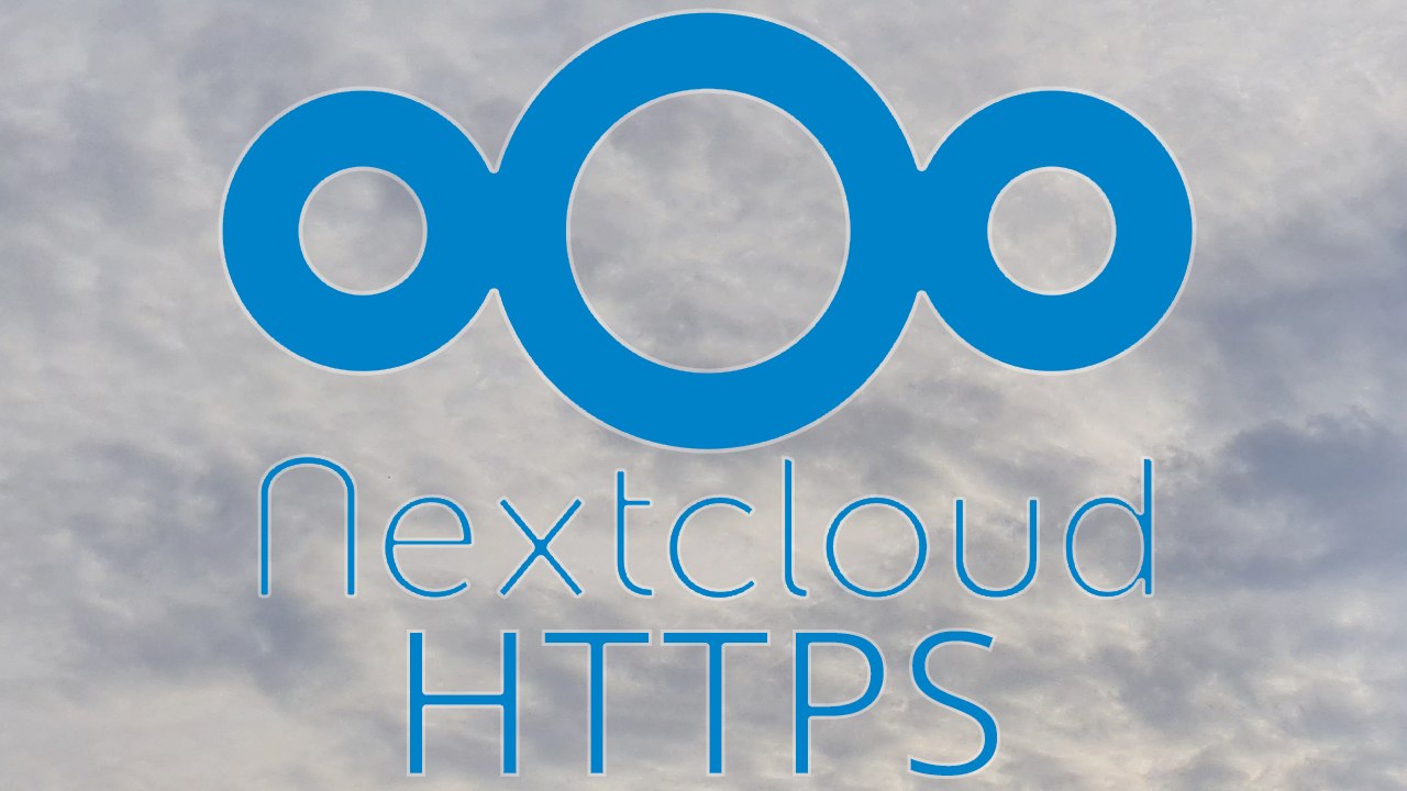 [TUT] NextCloud - HTTPS nutzen [4K | DE]