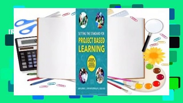 [Read] Setting the Standard for Project Based Learning For Kindle