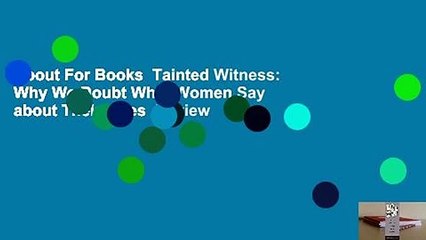 About For Books  Tainted Witness: Why We Doubt What Women Say about Their Lives  Review