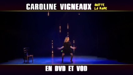 Caroline Vigneaux quitte la robe (2015)  FRENCH