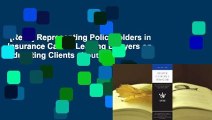 [Read] Representing Policyholders in Insurance Cases: Leading Lawyers on Educating Clients about