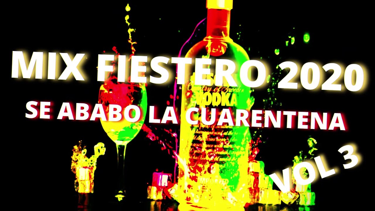 MIX FIESTERO 2020  (SE ACABO LA CUARENTENA) CUMBIA Y REGGAETON 2020 - MIX JODA 2020 VOL 33