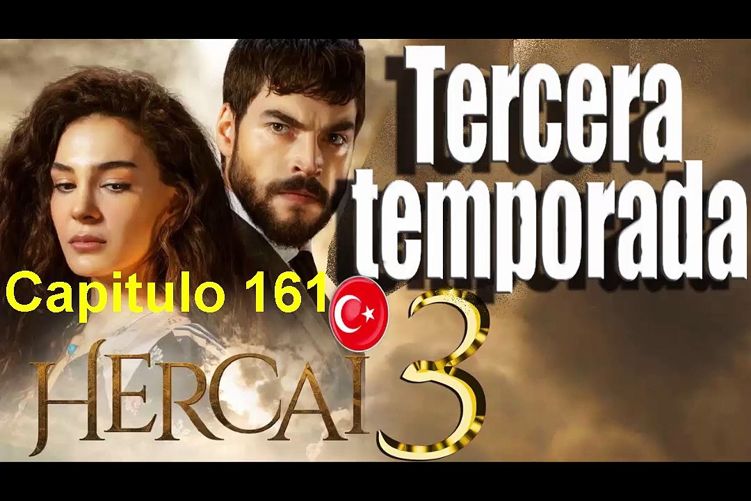 Hercai Capitulo 161 Completo Tercera Temporada - Vídeo Dailymotion