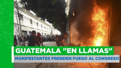 Manifestantes prenden llamas a Congreso en Guatemala