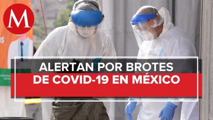 Se han detectado más de 2 mil brotes de covid-19 en el país
