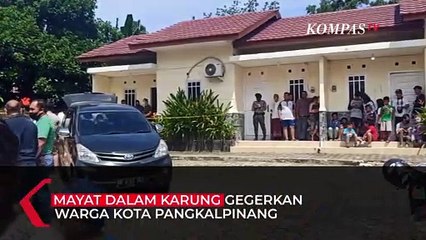 Kasus Mayat Perempuan Dalam Karung Di Pangkalpinang, Terkuak