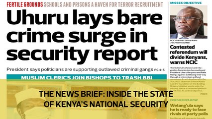 The News Brief: Inside the state of Kenya's national security