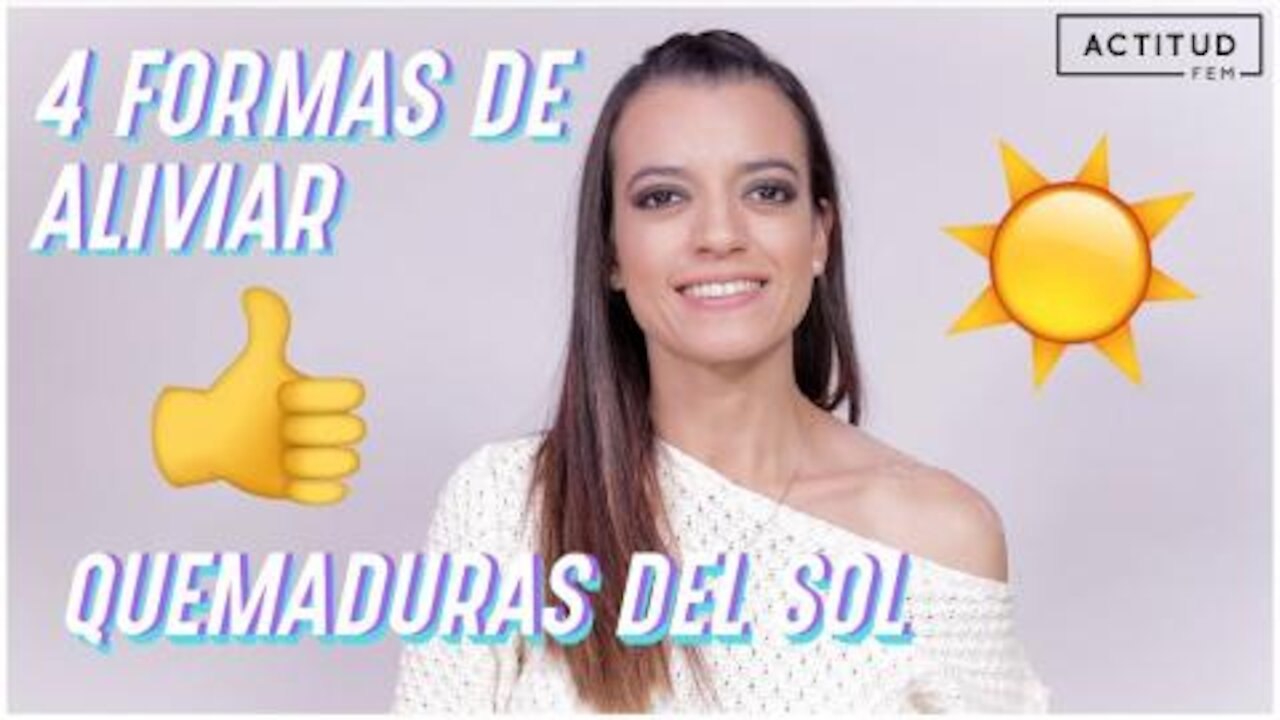 Los mejores remedios caseros para aliviar quemaduras de sol | ActitudFem