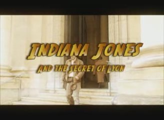 Indiana Jones and the Secret of Lyon