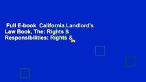 Full E-book  California Landlord's Law Book, The: Rights & Responsibilities: Rights &