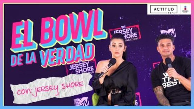 El Bowl de la verdad con Pauly D y Jenni Jwoww de Jersey Shore | ActitudFem