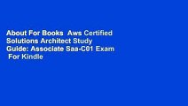 About For Books  Aws Certified Solutions Architect Study Guide: Associate Saa-C01 Exam  For Kindle