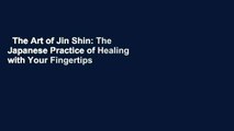 The Art of Jin Shin: The Japanese Practice of Healing with Your Fingertips  Review
