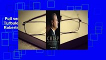 Full version  The Chief: The Life and Turbulent Times of Chief Justice John Roberts Complete