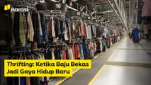 Thrifting: Ketika Baju Bekas Jadi Gaya Hidup Baru | Narasi Newsroom