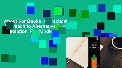 About For Books  A Practical Approach to Alternative Dispute Resolution  For Kindle