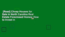 [Read] Cheap Houses for Sale in North Carolina Real Estate Foreclosed Homes: How to Invest in