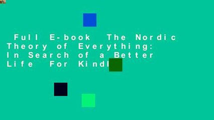 Full E-book  The Nordic Theory of Everything: In Search of a Better Life  For Kindle