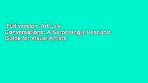 Full version  Art Law Conversations: A Surprisingly Readable Guide for Visual Artists  Review