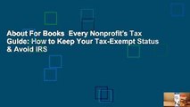 About For Books  Every Nonprofit's Tax Guide: How to Keep Your Tax-Exempt Status & Avoid IRS