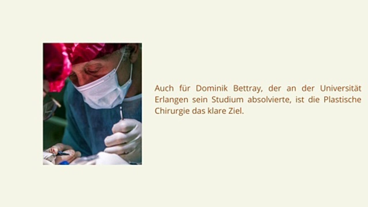 Dominik Bettray und seine Ausbildung zum plastischen Chirurgen