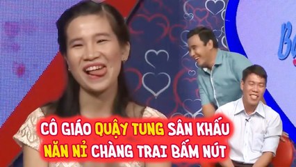 CÔ giáo QUẬY TUNG SÂN KHẤU ra sức NĂN NỈ CHÀNG TRAI BẤM NÚT khiến cả trường quay KHÔNG NHỊN NỔI CƯỜI