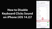 How to Disable Keyboard Clicks Sound on iPhone (iOS 14.2)?