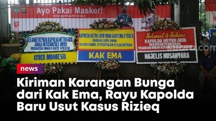 Kiriman Karangan Bunga dari Kak Ema, Rayu Kapolda Baru Usut Kasus Rizieq