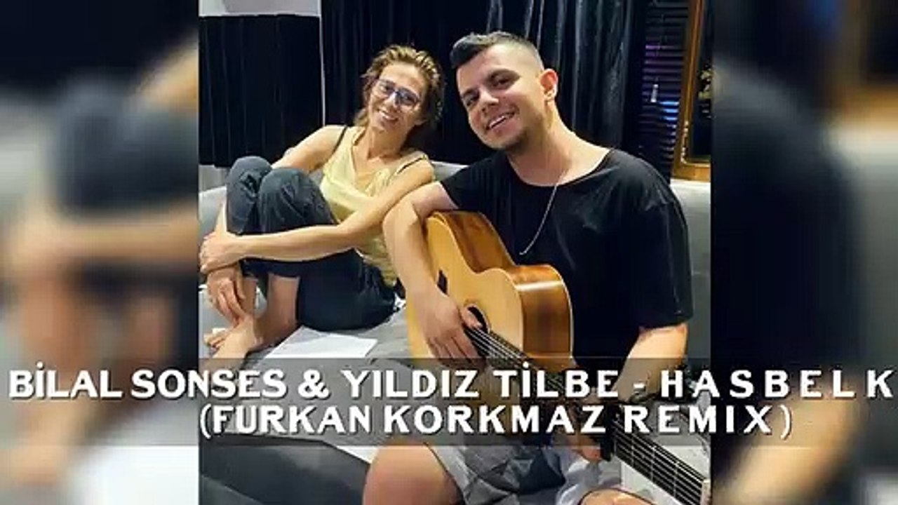 Bilal Sonses & Yıldız Tilbe - Hasbelkader (Furkan Korkmaz Remix)