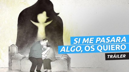 Tráiler de Si me pasara algo, os quiero