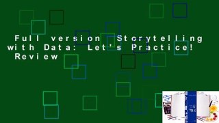 Full version  Storytelling with Data: Let's Practice!  Review