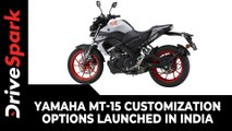 Yamaha MT-15 Customization Options Launched In India | Price, Features & Other Details