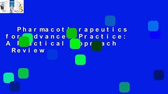 Pharmacotherapeutics for Advanced Practice: A Practical Approach Review